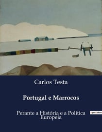 Portugal e Marrocos : Uma analise histórica e politica das relações entre Portugal e Marrocos no contexto europeu.