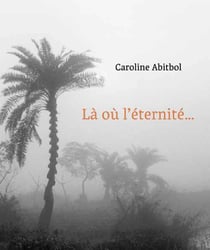 La où l'éternité est une évidence