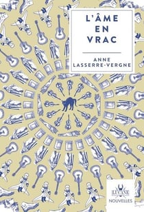 L'ame en vrac - anne lasserre-vergne
