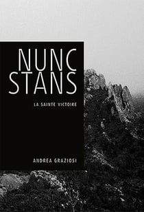 Nunc stans, la Sainte-Victoire