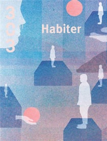 Revue 303 n.167 : habiter