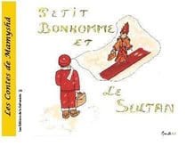 Les contes de Mamyshâ Tome 1 : Petit Bonhomme et le sultan