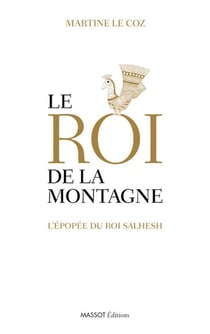 Le roi de la montagne - l'épopée du roi Salhesh