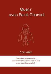 Guérir avec Saint Charbel : Neuvaine