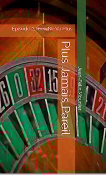 Plus jamais pareil (épisode 2) : rien ne va plus