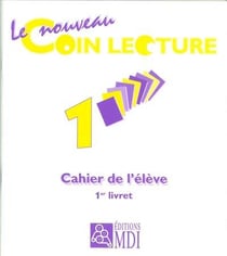 Le nouveau coin lecture : cahier de l'élève - 1er livret - CP - lot de 10 cahiers + tableau de bord (édition 2000)