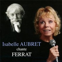 Isabelle Aubret chante Ferrat