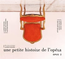 Une petite histoire de l'opéra, opus 2