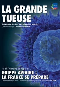 La grande tueuse : quand la grippe ravageait le monde
