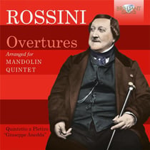 Rossini : ouvertures d'opéras (transcriptions pour quintette de mandolines)