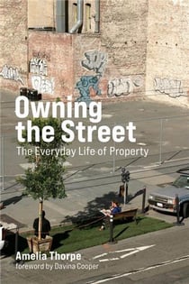Owning the street the everyday life of property