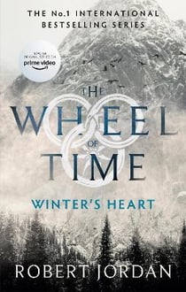 Winter's Heart : Book 9 of the Wheel of Time (Now a major TV series)