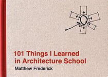 101 THINGS I LEARNED IN URBAN DESIGN SCHOOL - 101 THINGS I LEARNED