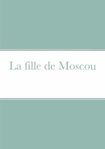 La fille de Moscou