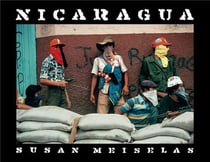 Susan Meiselas : Nicaragua (3e édition)