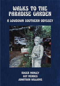 Walks to the paradise garden: a lowdown southern odyssey