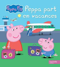 Peppa / Peppa part en vacances