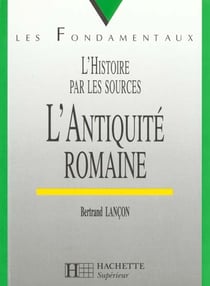 L'antiquite romaine - viii siecle avant jesus jc