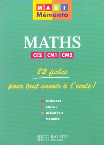 Maxi memento mathematiques ce2-cm1-cm2