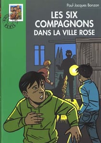 Les six compagnons - t18 - les six compagnons 18 - les six compagnons dans la ville rose