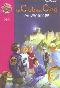 Le Club des Cinq Tome 4 : le Club des Cinq en vacances