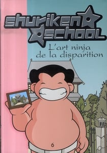 Shuriken school t.2 - l'art ninja de la disparition