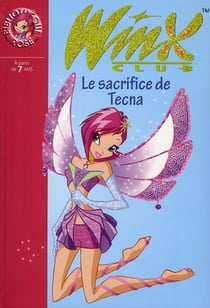 Winx club t.21 - le sacrifice de tecna