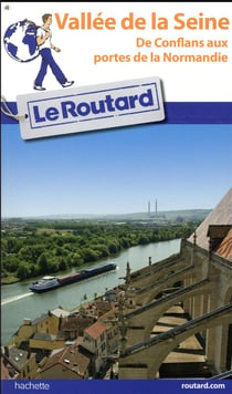Guide du Routard Vallée de la Seine