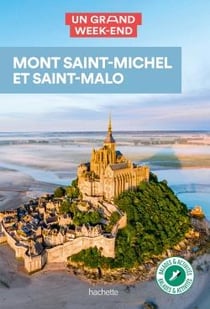 Un grand week-end : Mont Saint-Michel et Saint-Malo