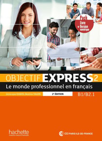Objectif express 2 : FLE - B1>B2.1