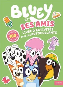 Bluey - bluey et ses amis - activites et autocollants
