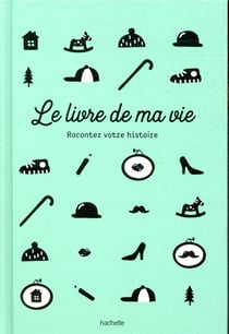 Le livre de ma vie - racontez votre histoire