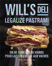 Will's deli : legalize pastrami - on ne fume que la viande pour laisser l'herbe aux vaches