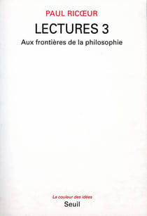 Lectures, t 3 - aux frontieres de la philosophie