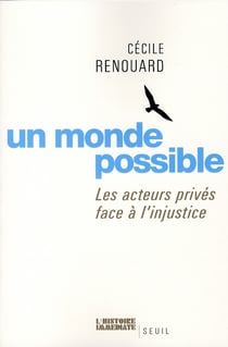 Un monde possible - les acteurs privés face à l'injustice