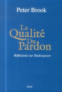 La qualité du pardon - réflexions sur Shakespeare