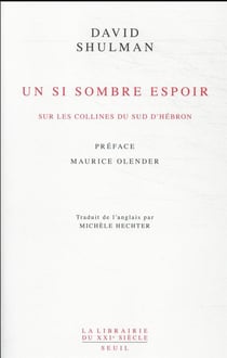 Un si sombre espoir : sur les collines du sud d'Hébron