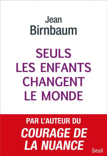 Seuls les enfants changent le monde