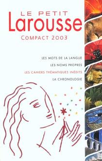 Le petit larousse compact 2003