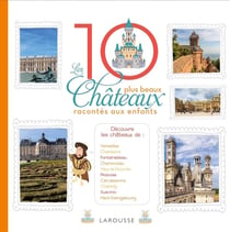 Les 10 plus beaux châteaux racontés aux enfants