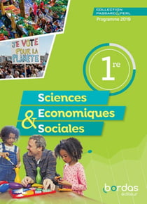 Passard & Perl : sciences économiques & sociales : 1re : manuel élève (édition 2021)