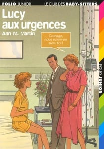 Le Club des Baby-Sitters Tome 43 : Lucy aux urgences
