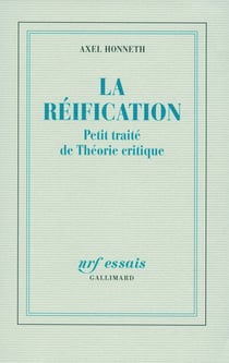 La réification - petit traité de théorie critique