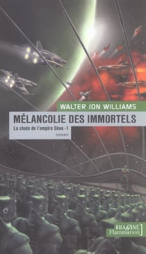 La chute de l'empire shaa t.1 - melancolie des immortels