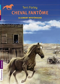 Cheval fantôme Tome 8 - la jument mystérieuse