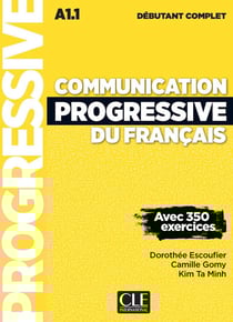 Communication progressive du français - niveau débutant complet - A1.1 (3e édition)