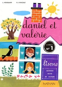 Daniel et Valérie - CP - livret de lecture Tome 1