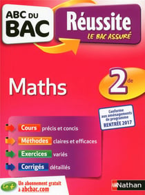 ABC du bac réussite Tome 27 : mathématiques - 2de (édition 2017)
