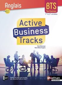 Active business tracks - anglais - niveau B2 - BTS tertiaires 1re et 2e années - livre de l'élève (édition 2018)