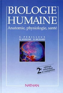 Biologie humaine - anatomie, physiologie, santé (2e édition)